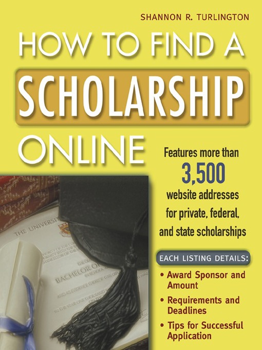 Title details for How to Find a Scholarship Online by Shannon R. Turlington - Available